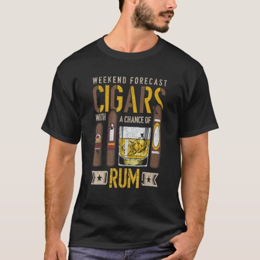 Weekend Forecast Cigars With A Chance Of Rum Alcoh T-Shirt (Vorderseite)