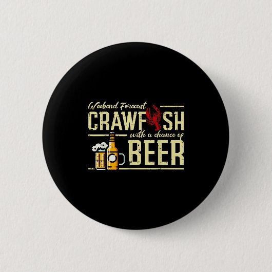 Weekend Forecast Crawfish Beer Funny Crayfish Dad Button (Vorderseite)