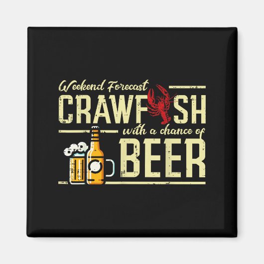 Weekend Forecast Crawfish Beer Funny Crayfish Dad Magnet (Vorne)