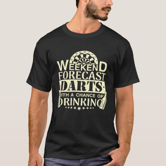 Weekend Forecast Darts Drinking  Dart Player T-Shirt (Vorderseite)
