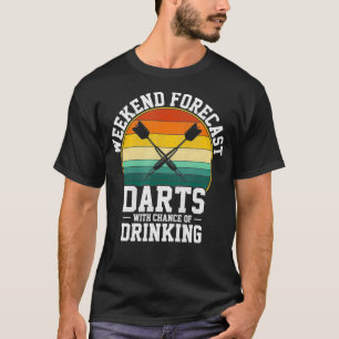 Weekend Forecast Darts lustige Darts T-Shirt