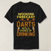 Weekend Forecast Funny Darts T-Shirt (Design vorne)