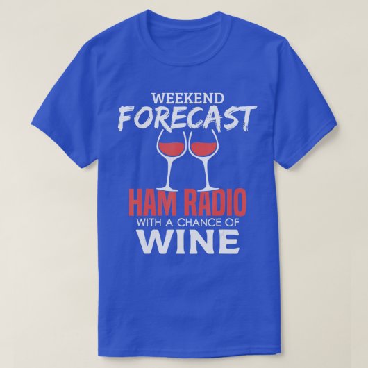 Weekend Forecast Funny Ham Radio Operator Amateur T-Shirt (Design vorne)