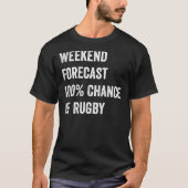 Weekend Forecast Funny Rugby Lover T-Shirt (Vorderseite)