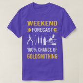Weekend Forecast Goldsmithing Goldsmith T-Shirt (Design vorne)