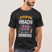 Weekend Forecast Hibachi Grill Drink Funny GRILLEN T-Shirt (Vorderseite)