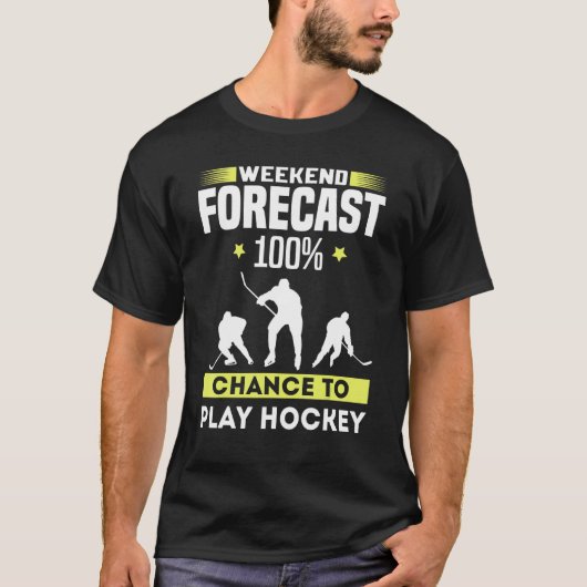Weekend Forecast Hockey T-Shirt (Vorderseite)