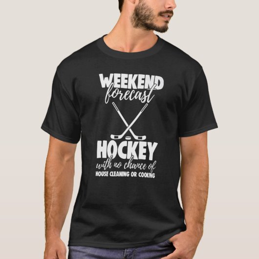Weekend Forecast Hockey With No Chance Funny Men G T-Shirt (Vorderseite)