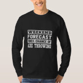 Weekend Forecast I Competition Throwing Axe On A A T-Shirt (Vorderseite)