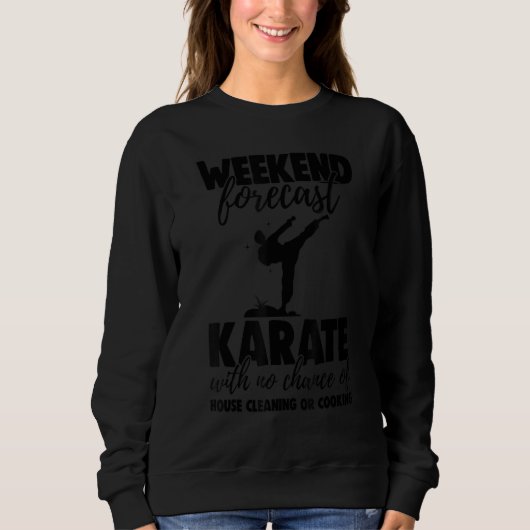 Weekend Forecast Karate With No Chance Funny Men G Sweatshirt (Vorderseite)