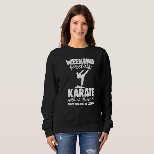 Weekend Forecast Karate With No Chance Funny Men G Sweatshirt (Vorne ganz)