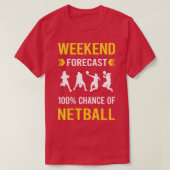 Weekend Forecast Netball T-Shirt (Design vorne)