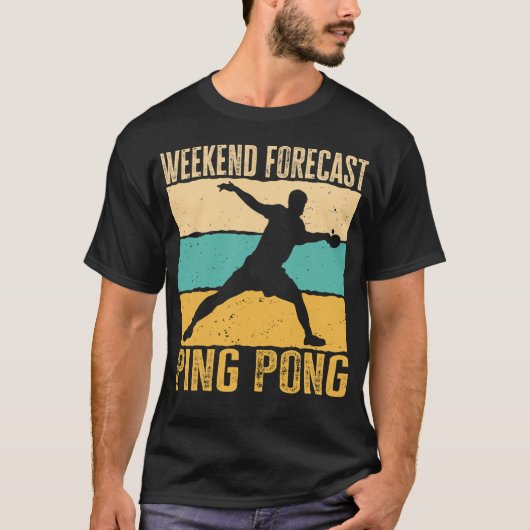 Weekend Forecast Ping Pong. Table Tennis Player Qu T-Shirt (Vorderseite)