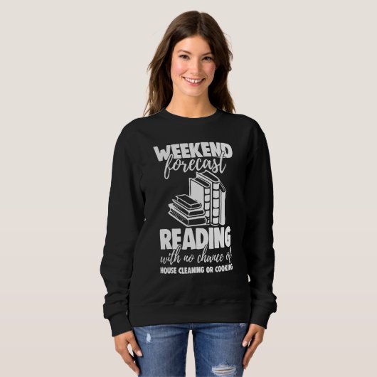Weekend Forecast Reading With No Chance Funny Men Sweatshirt (Vorne ganz)