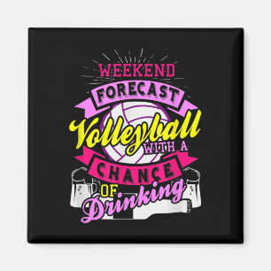 Weekend Forecast Volleyball With Chance of Drinkin Magnet