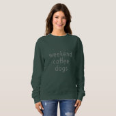 Weekend Kaffee Hunde Word Sweater T-Shirt Slogan B Sweatshirt (Vorne ganz)