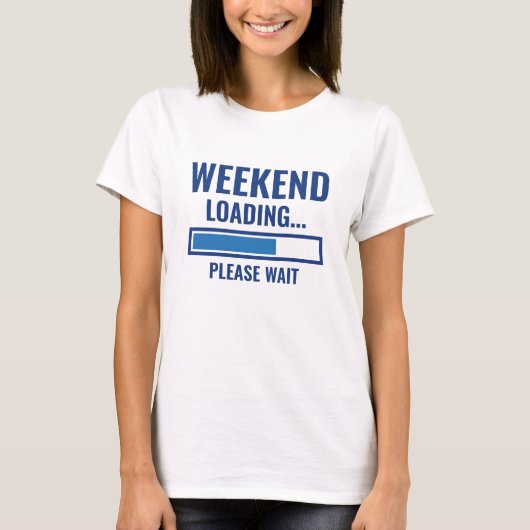 Weekend Loading T-Shirt (Vorderseite)