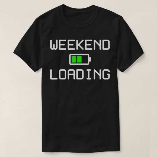 Weekend Loading T-Shirt (Design vorne)