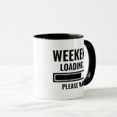 Weekend Loading Tasse (VorderseiteRechts)