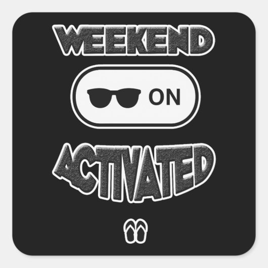 Weekend Mode Activated Shirt – Funny Relax Design Quadratischer Aufkleber (Vorderseite)