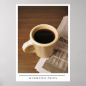 Weekend News - Kaffeekunst schicken Poster (Vorne)