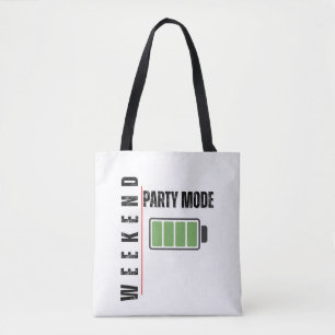 Weekend Party Mode – Volle Akku-Energie Tragetasch Tasche