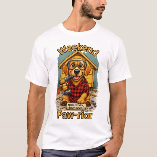 Weekend Paw-rior Funny Dog Handyman T-Shirt - DIY (Vorderseite)