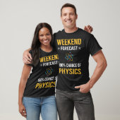 Weekend Physik T-Shirt (Unisex)
