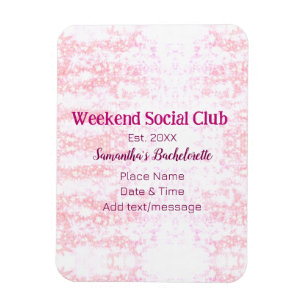 Weekend-Social-Club rosa Glitter Junggesellinnenab Magnet