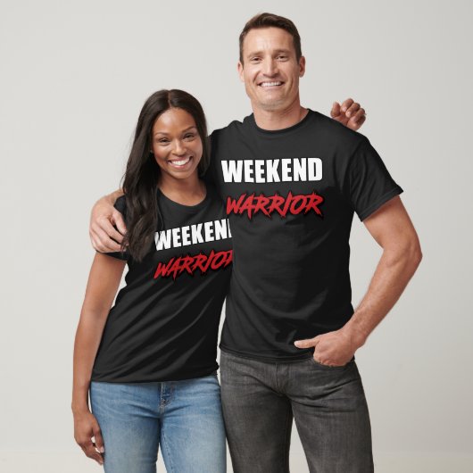 Weekend Warrior Graphic T-Shirt (Unisex)