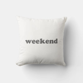 Weekend weiß grau moderne Typografie Spaß cool Kissen