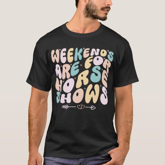 Weekends Are For Horse Shows Equestrian horseback  T-Shirt (Vorderseite)