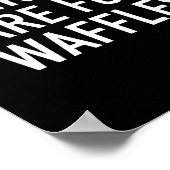 Weekends Are For Waffles - Pular Funny Food Quote  Poster (Ecke)