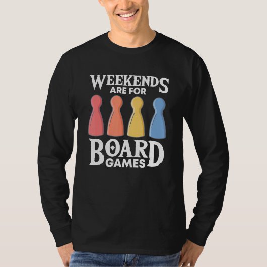 weekends board game board gamer board games T-Shirt (Vorderseite)
