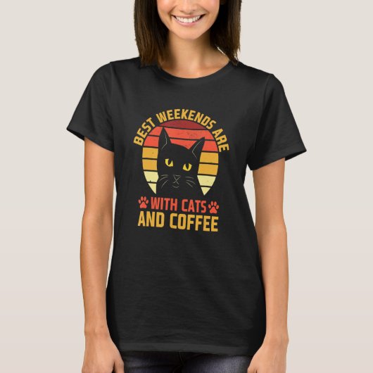 Weekends with Cats and Coffee Cat Coffee Kitten T-Shirt (Vorderseite)