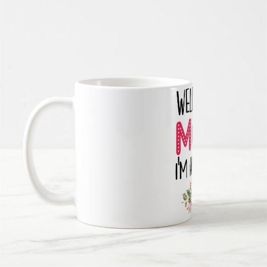 Weel done MAMA i am phantastisch Latte Tasse (Links)