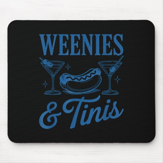 Weenies And Tinis Hot Dogs With Martini Tail Party Mousepad (Vorne)