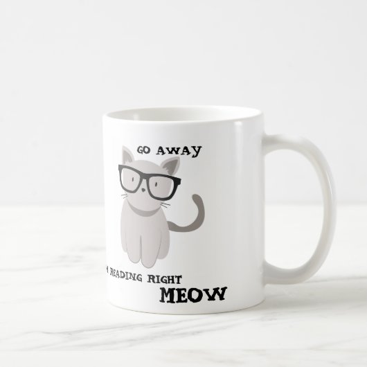 WEG GEHE ich LESE RECHTEN MEOW Kaffeetasse (Rechts)