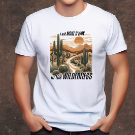Weg in der Wildnis Christliche Männer T-Shirt