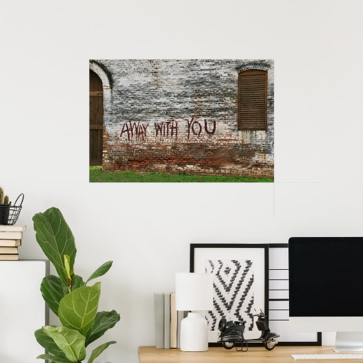Weg mit dir poster (Heimbüro)
