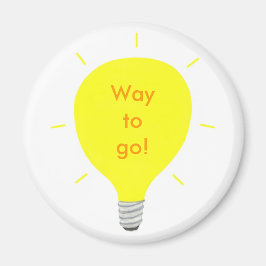 Weg! Positive Affirmative Glühmagnete Magnet