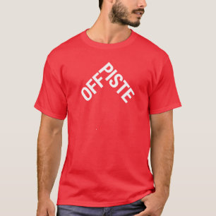 Weg vom Piste-T - Shirt
