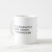 Weg von meinem Computer Kaffeetasse (Vorderseite Links)