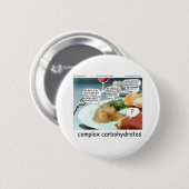 Weg zu komplexen Kohlenhydraten Funny Gifts & T-Sh Button (Vorne & Hinten)