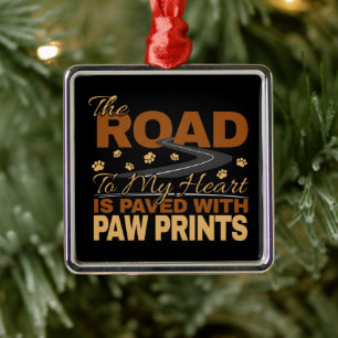 Weg zu meinem Herzen in Paw Prints Dog Lover gepfl Ornament Aus Metall