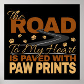 Weg zu meinem Herzen in Paw Prints Dog Lover gepfl Poster (Vorne)