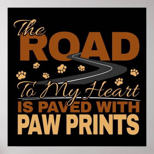 Weg zu meinem Herzen in Paw Prints Dog Lover gepfl Poster (Vorne)