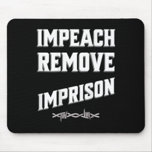 Wegen Amtsvergehen anklagen, entfernen, inhaftiere Mousepad