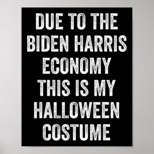 Wegen Biden Harris ist dies mein Halloween-Kostüm  Poster