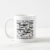 Wegen der hohen Kosten der Munition kein Kaffeetasse (Links)